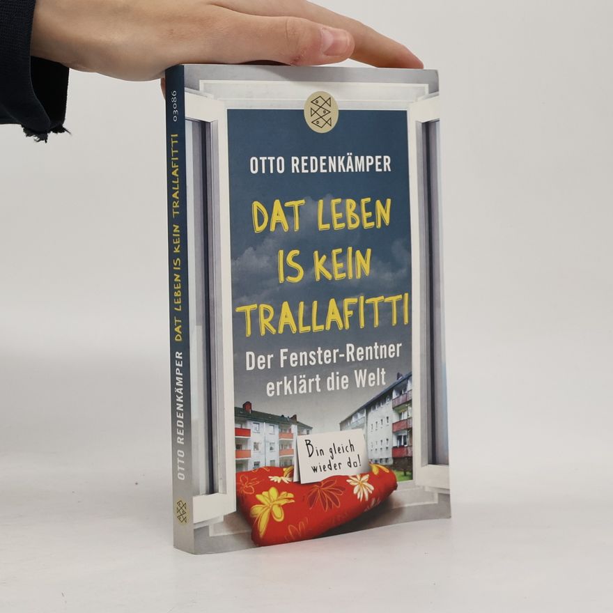 Otto Redenkämper 'Dat Leben is kein Trallafitti'