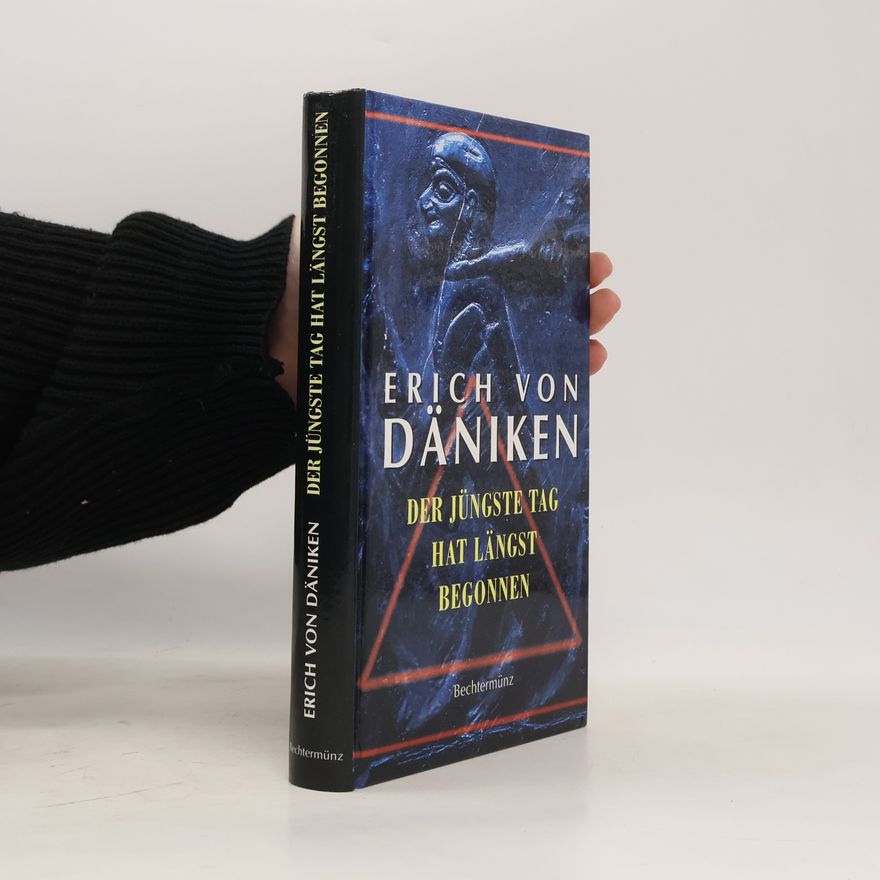 Erich von Däniken Der Jüngste Tag hat längst begonnen