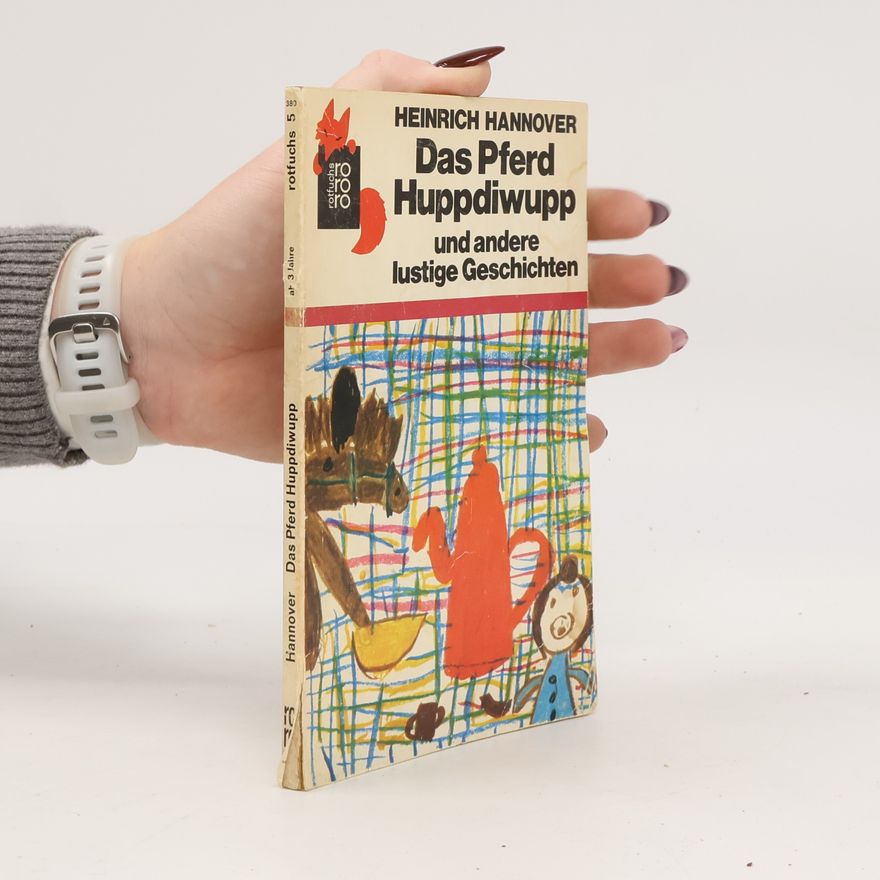 Heinrich Hannover Das Pferd Huppdiwupp und andere lustige Geschichten