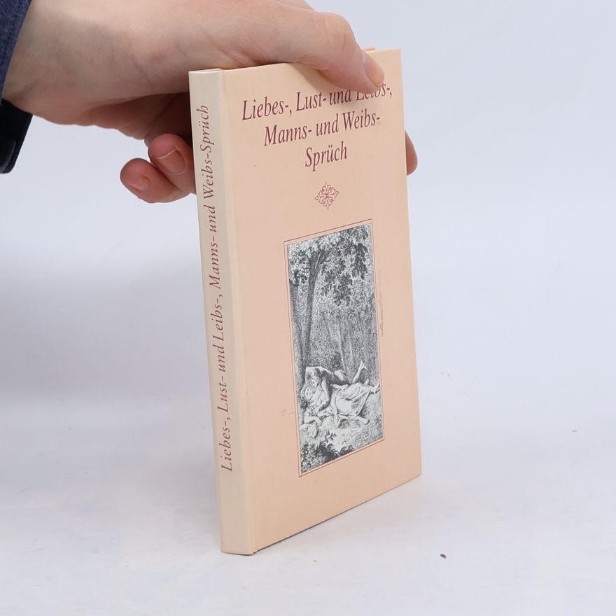 Wolfgang Tenzler Liebes-, Lust- und Leibs-, Manns- und Weibs-Sprüch