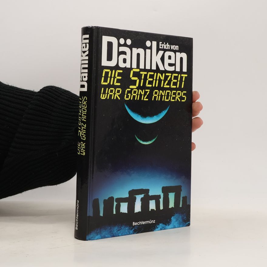 Erich von Däniken Die Steinzeit war ganz anders