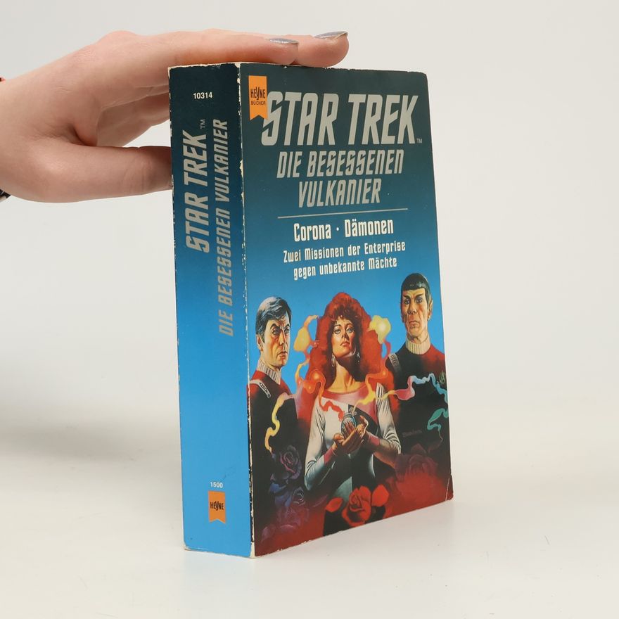 Greg Bear Star Trek - Die besessenen Vulkanier. Corona; Dämonen. Zwei Missionen der Enterprise gegen unbekannte Mächte