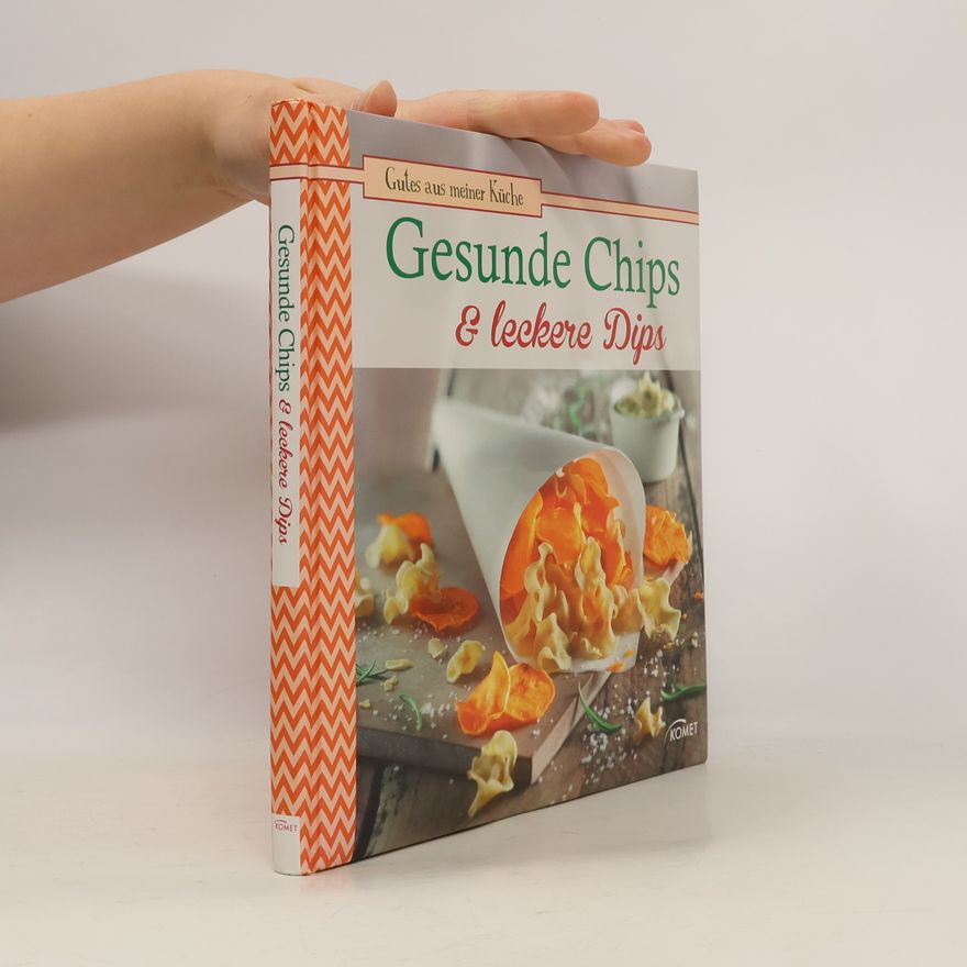 Bettina Snowdon Gesunde Chips & leckere Dips