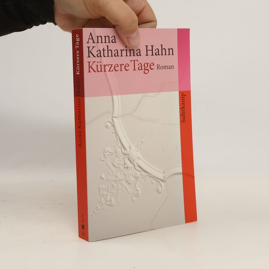 Anna Katharina Hahn Kürzere Tage