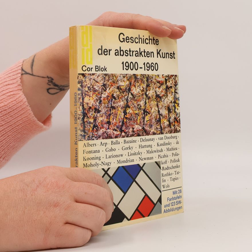 Cor Blok Geschichte der abstrakten Kunst
