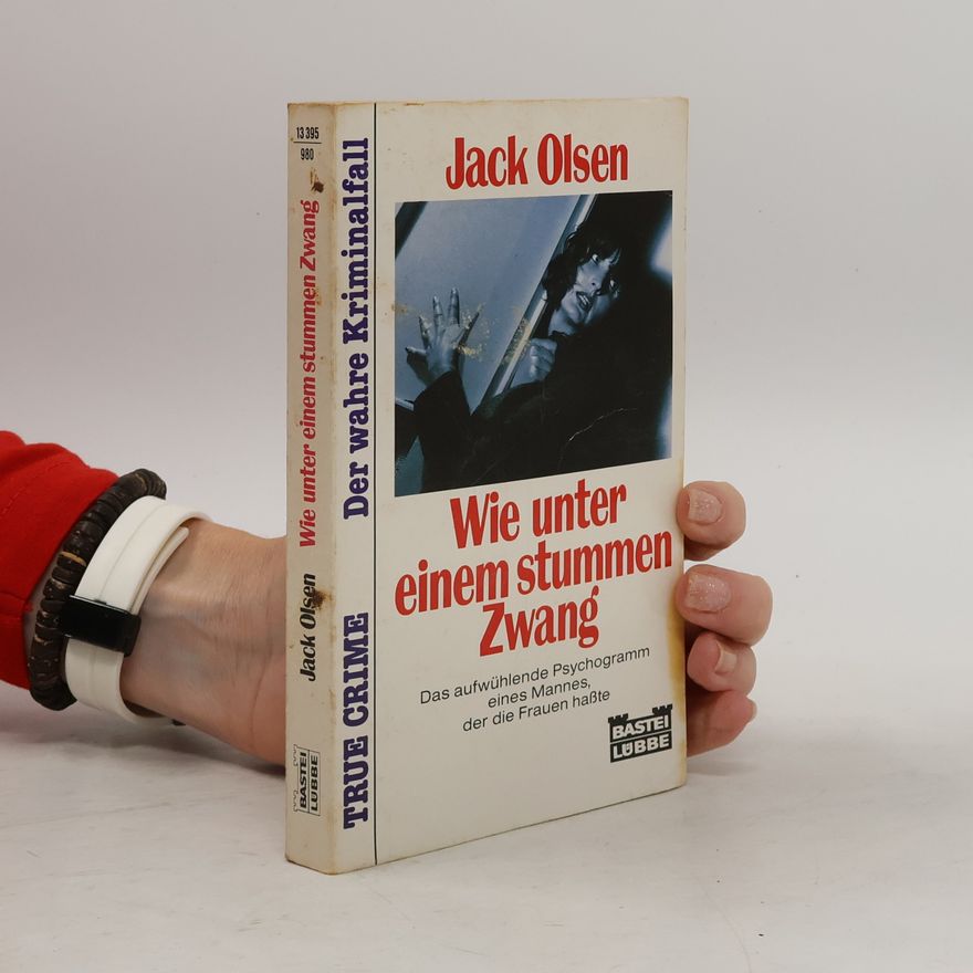 Jack Olsen Wie unter einem stummen Zwang