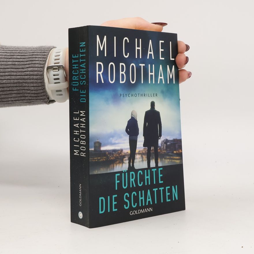 Michael Robotham Fürchte die Schatten