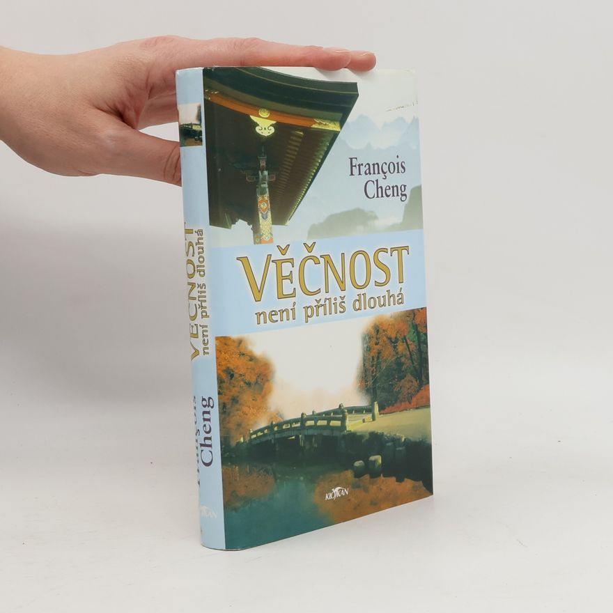 Cheng Francois Věčnost není příliš dlouhá