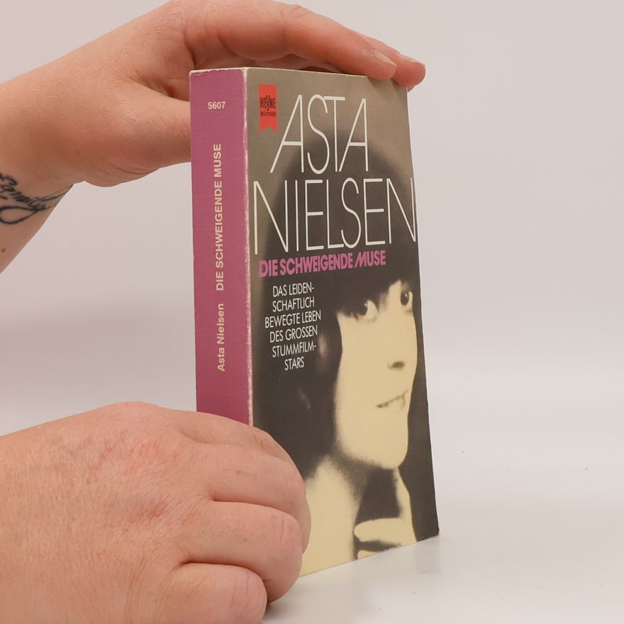 Asta Nielsen Die schweigende Muse