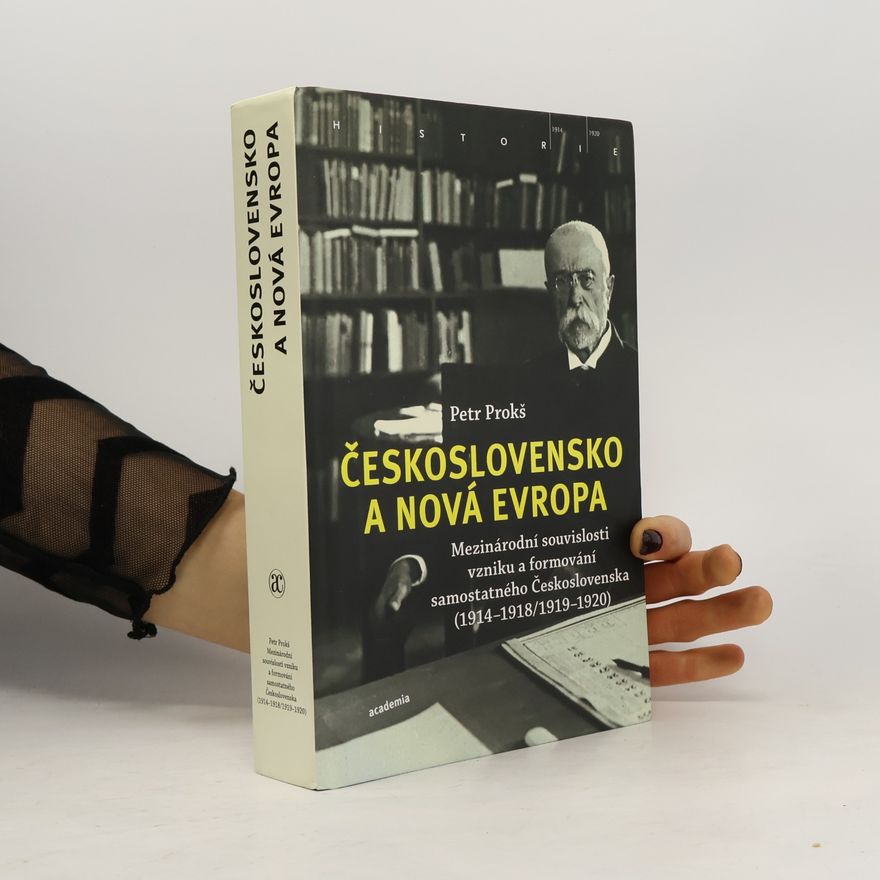 Petr Prokš Československo a nová Evropa