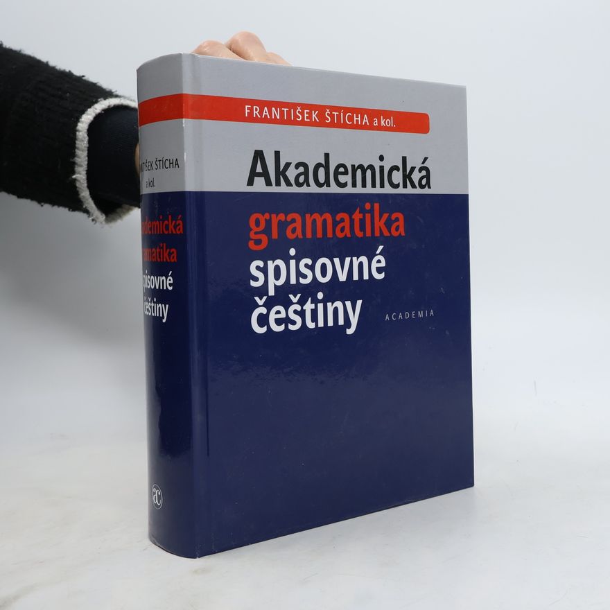 František Štícha Akademická gramatika spisovné češtiny