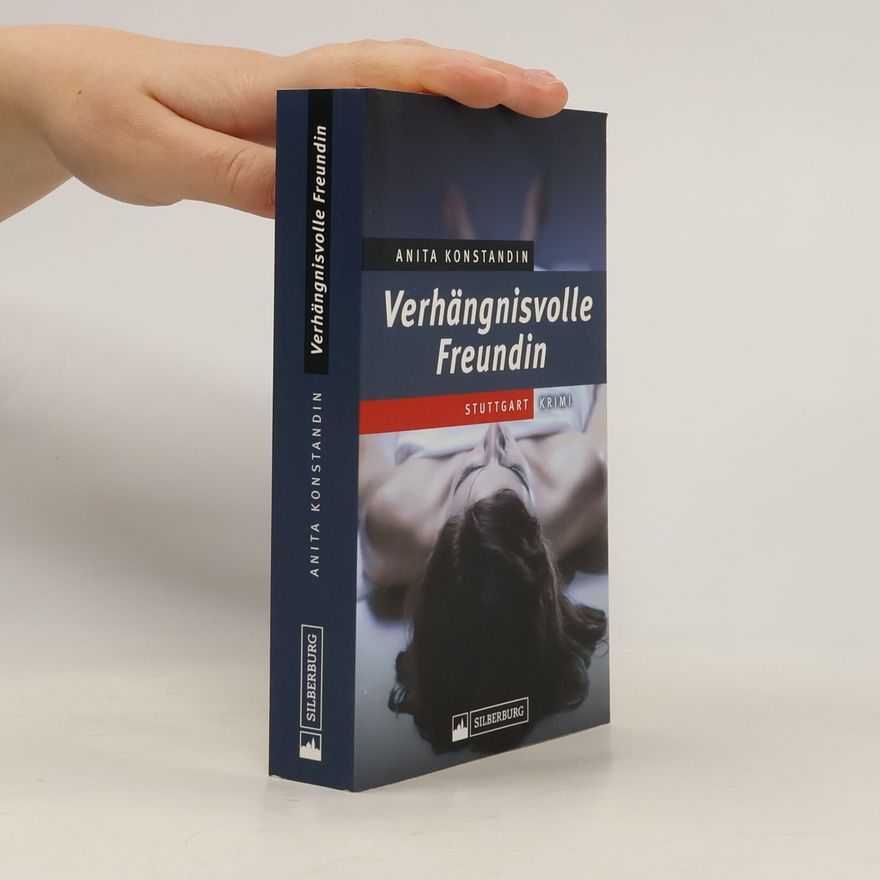 Anita Konstandin Verhängnisvolle Freundin