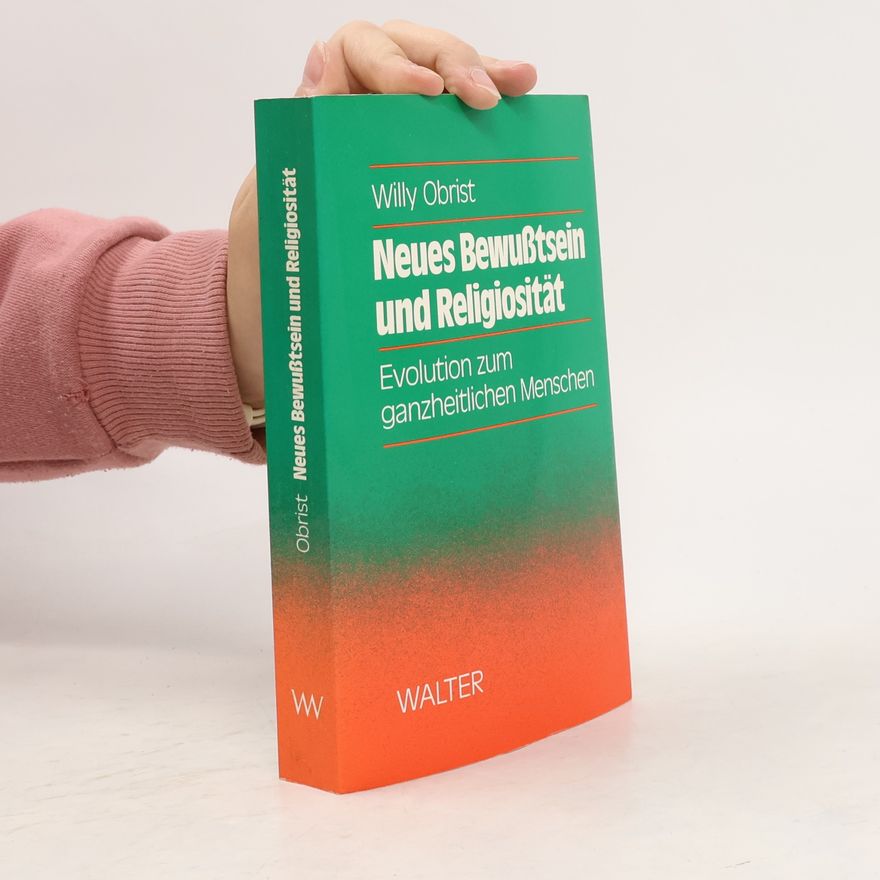 Willy Obrist Neues Bewusstsein und Religiosität