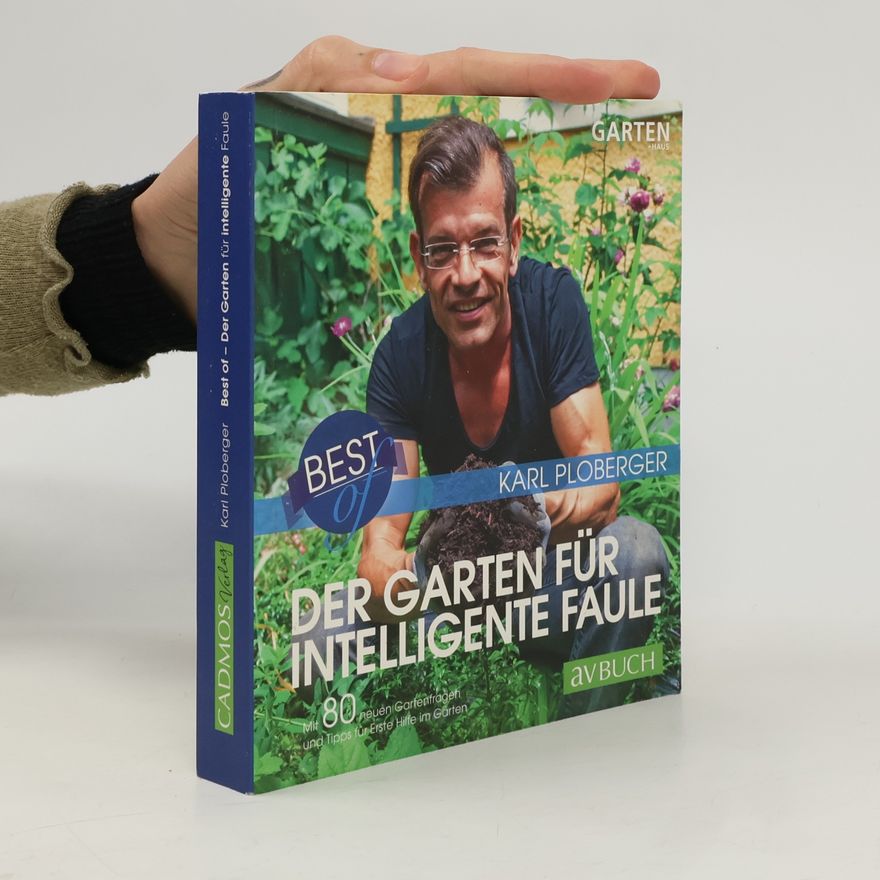 Karl Ploberger Best of - der Garten für intelligente Faule