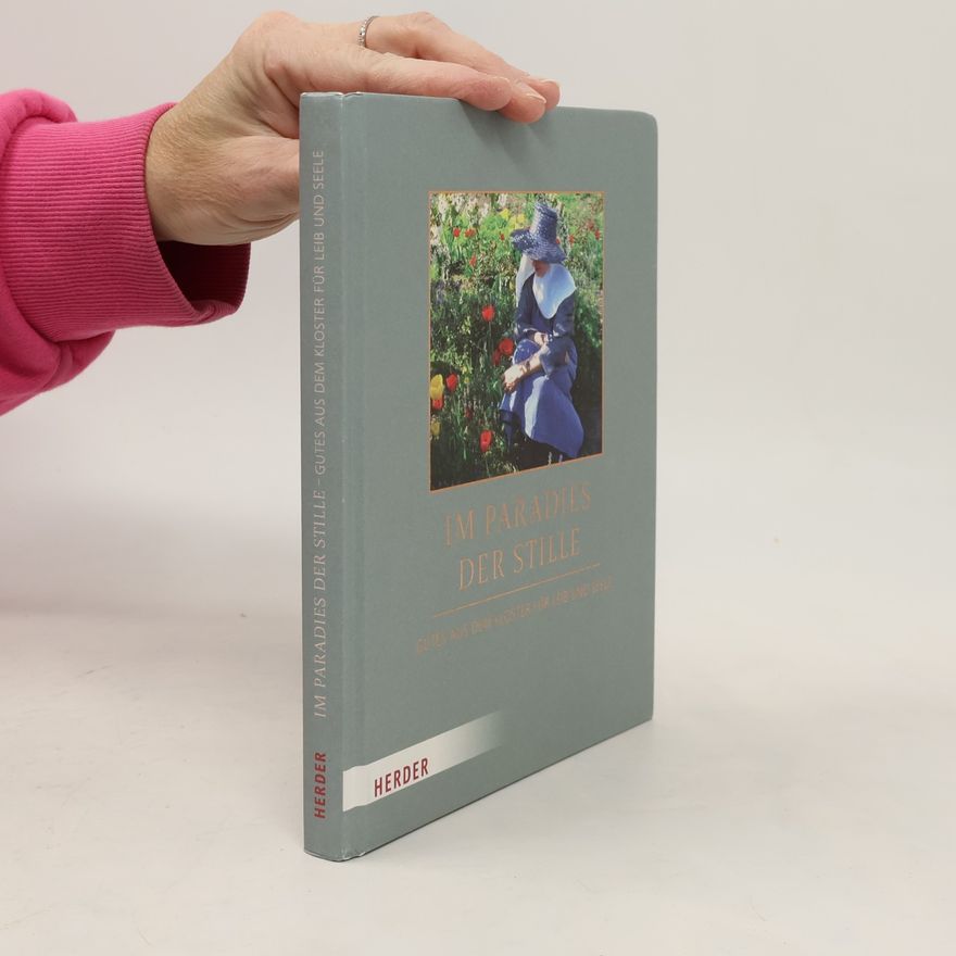 Autorenkollektiv Im Paradies der Stille. Gutes aus dem Kloster für Leib und Seele
