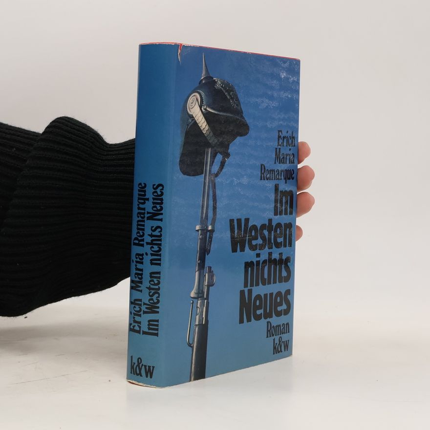 Erich Maria Remarque Im Westen nichts Neues