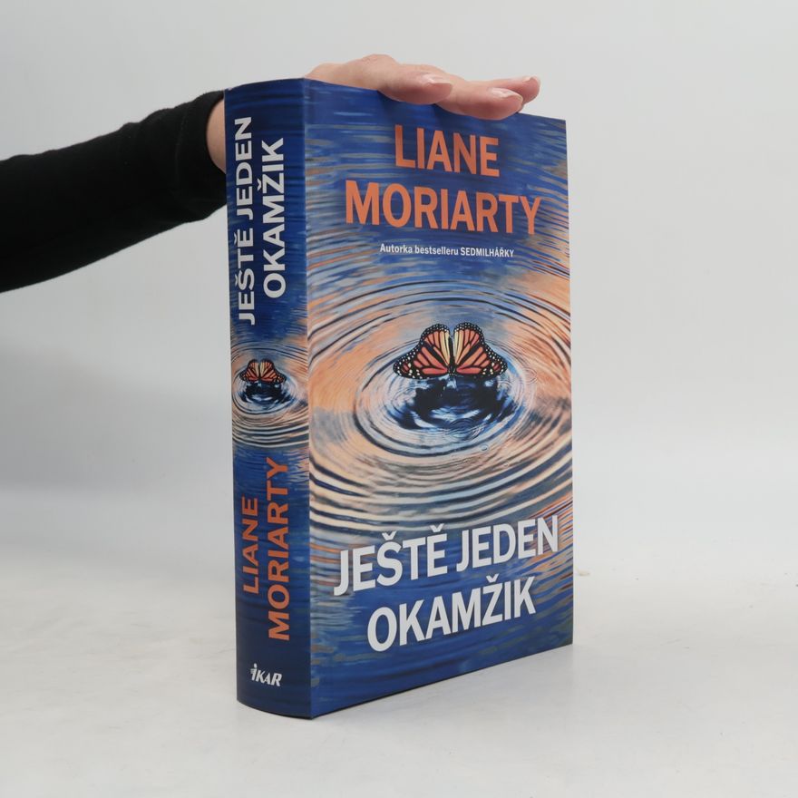 Liane Moriarty Ještě jeden okamžik