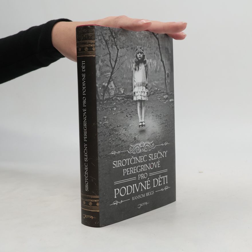 Ransom Riggs Sirotčinec slečny Peregrinové pro podivné děti