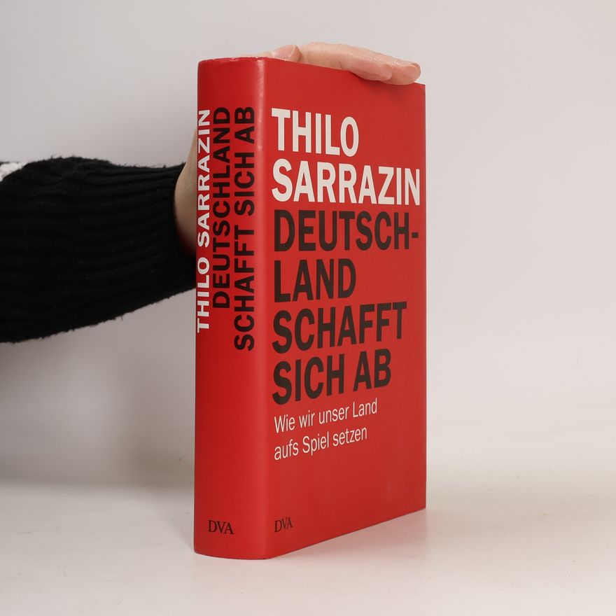 Thilo Sarrazin Deutschland schafft sich ab