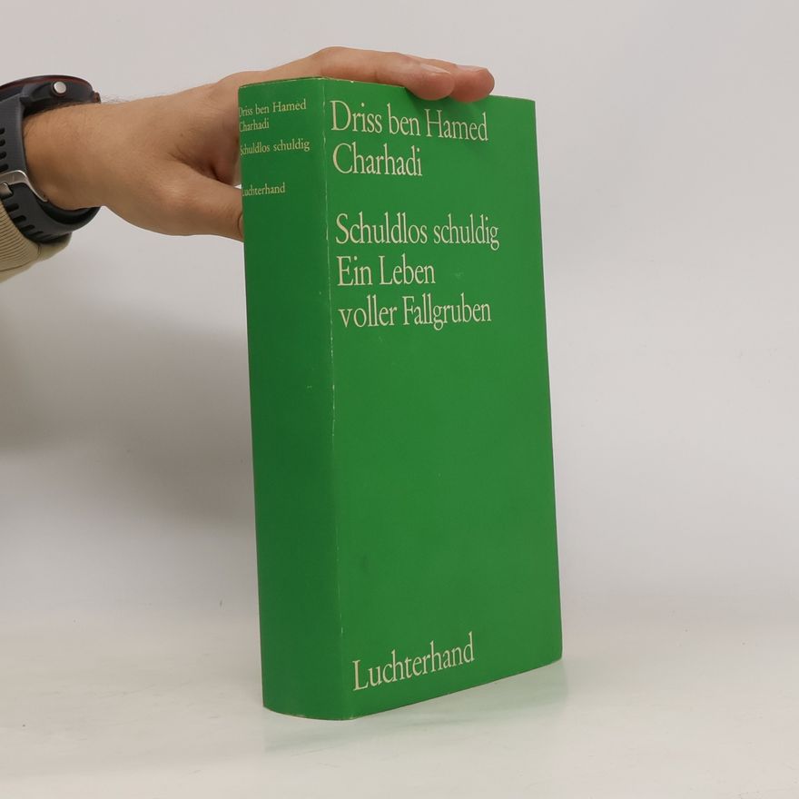 Driss Ben Hamed Charhadi Schuldlos schuldig. Ein Leben voller Fallgruben