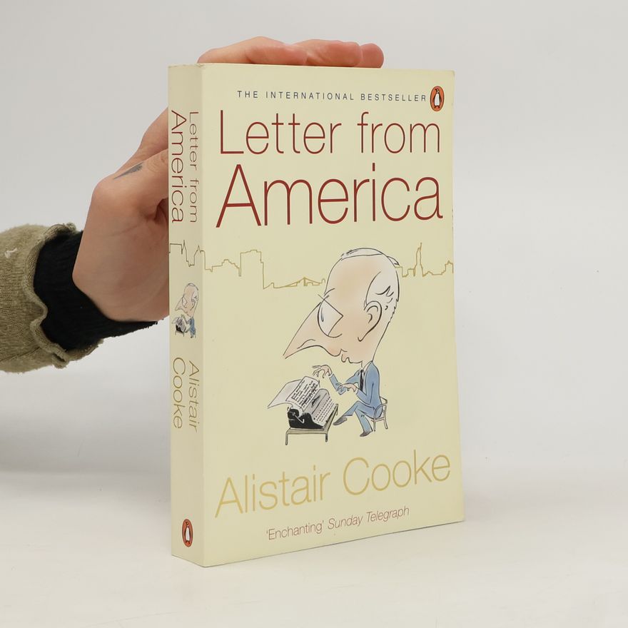 Alistair Cooke Letter from America 1946-2004