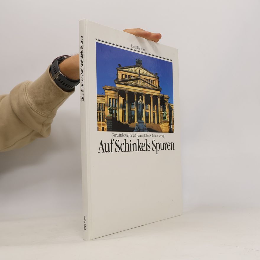 Karl Friedrich Schinkel Auf Schinkels Spuren
