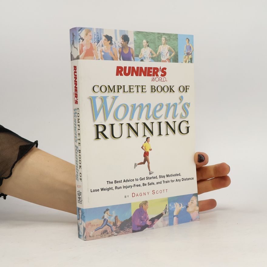 Dagny Scott Rodale Runner's World Complete Book of Women's Running