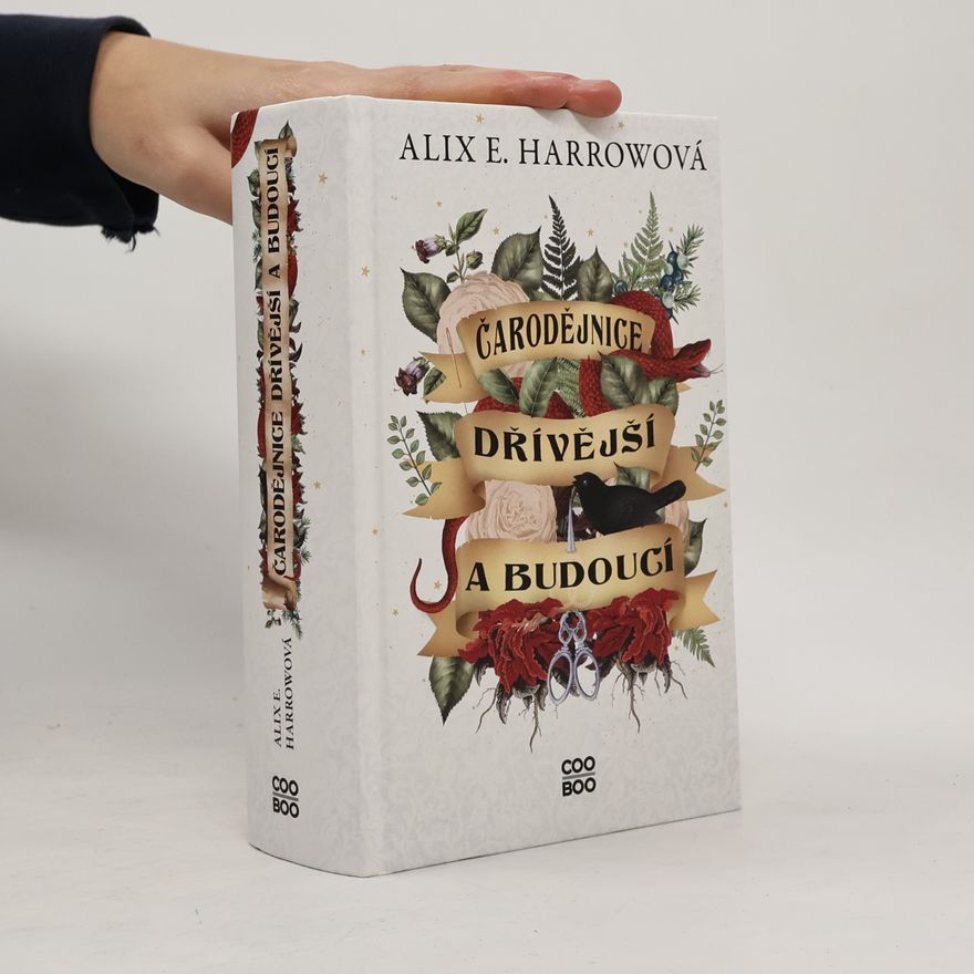 Alix E. Harrow Čarodějnice dřívější a budoucí