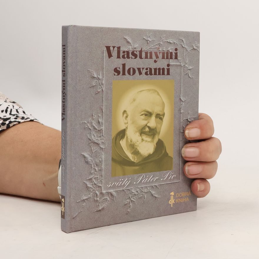 Pater Pio Vlastnými slovami