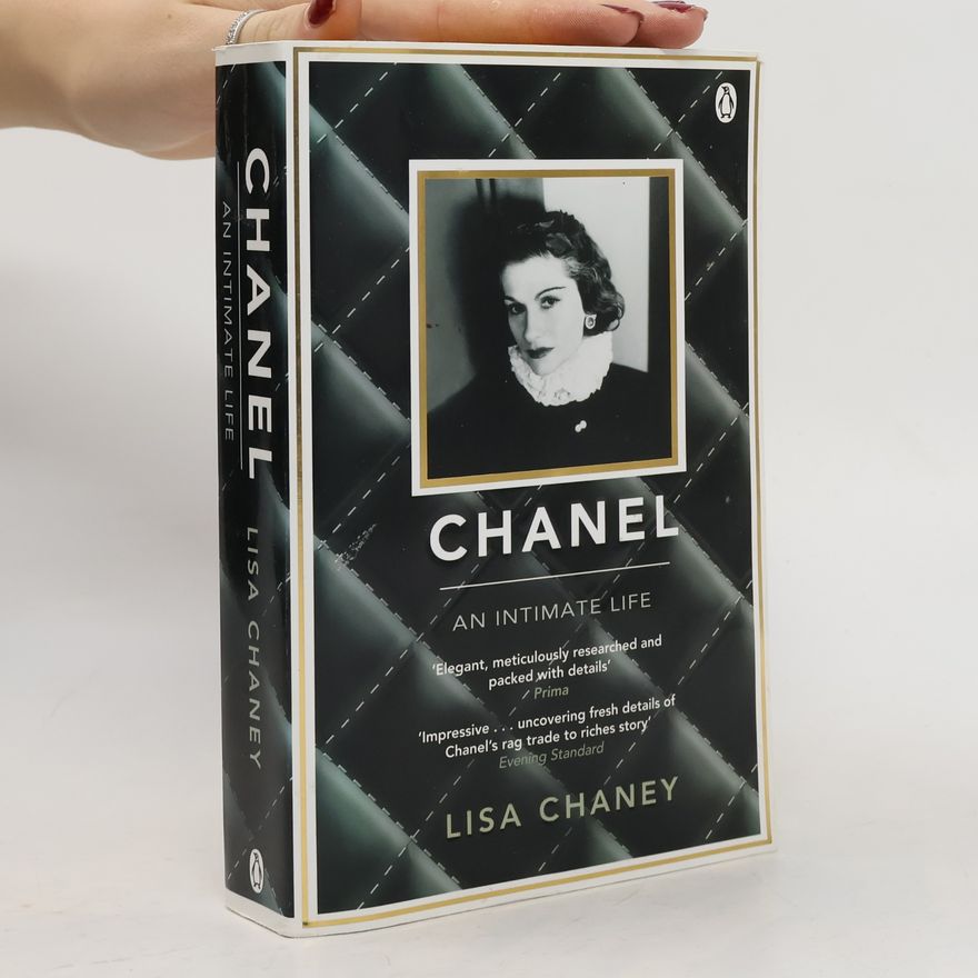 Lisa Chaney Chanel: An intimate life