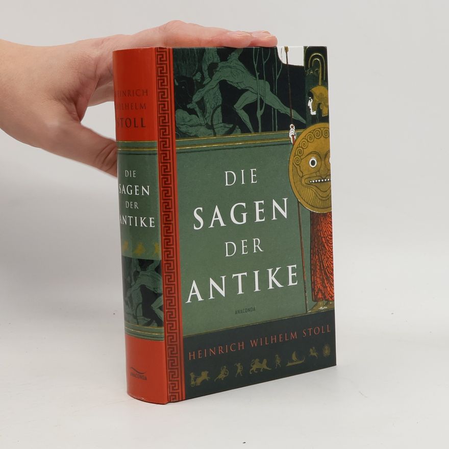 Heinrich Alexander Stoll Die Sagen der Antike