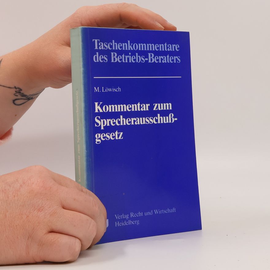 Manfred Löwisch Kommentar zum Sprecherausschussgesetz
