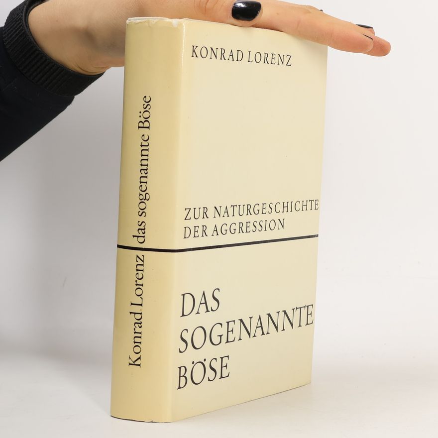 Konrad Lorenz Das sogenannte Böse