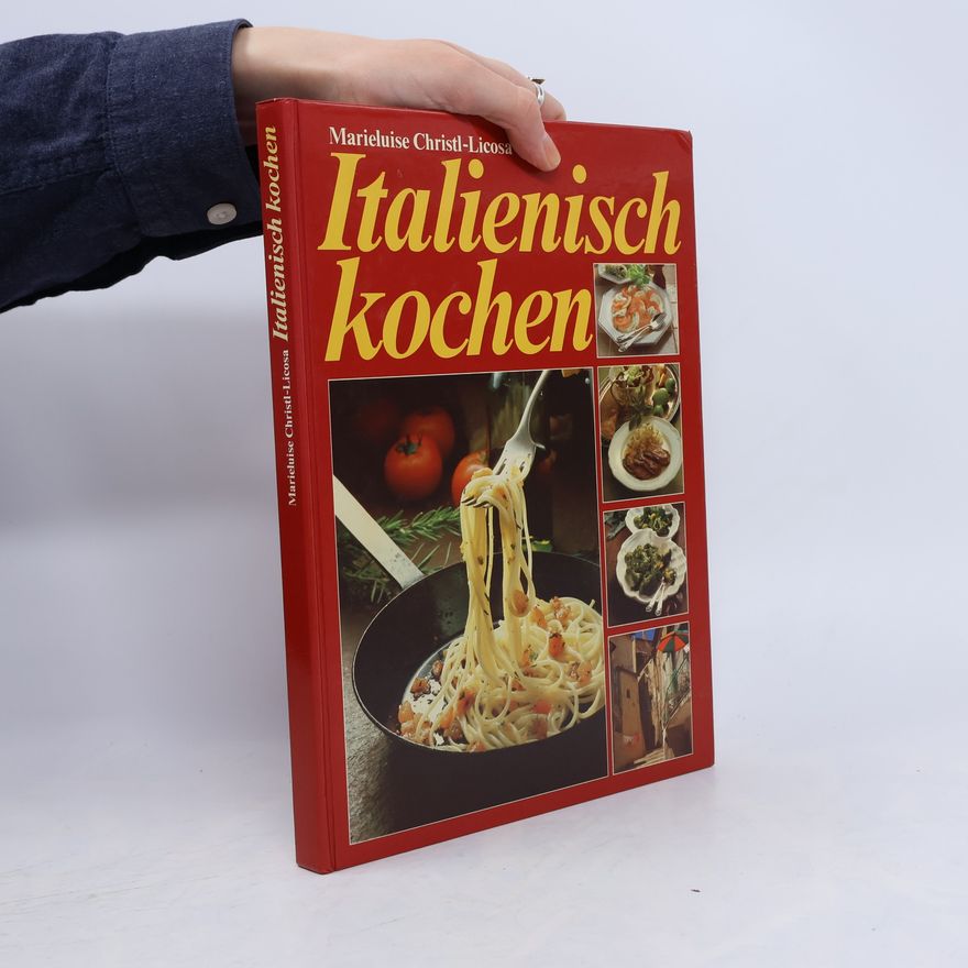 Marieluise Christl-Licosa Italienisch kochen