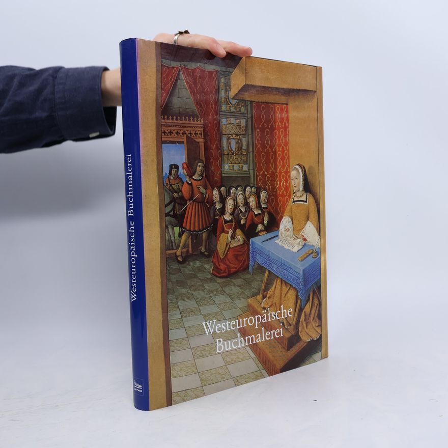 Autorenkollektiv Westeuropäische Buchmalerei des 8. bis 16. Jahrhunderts
