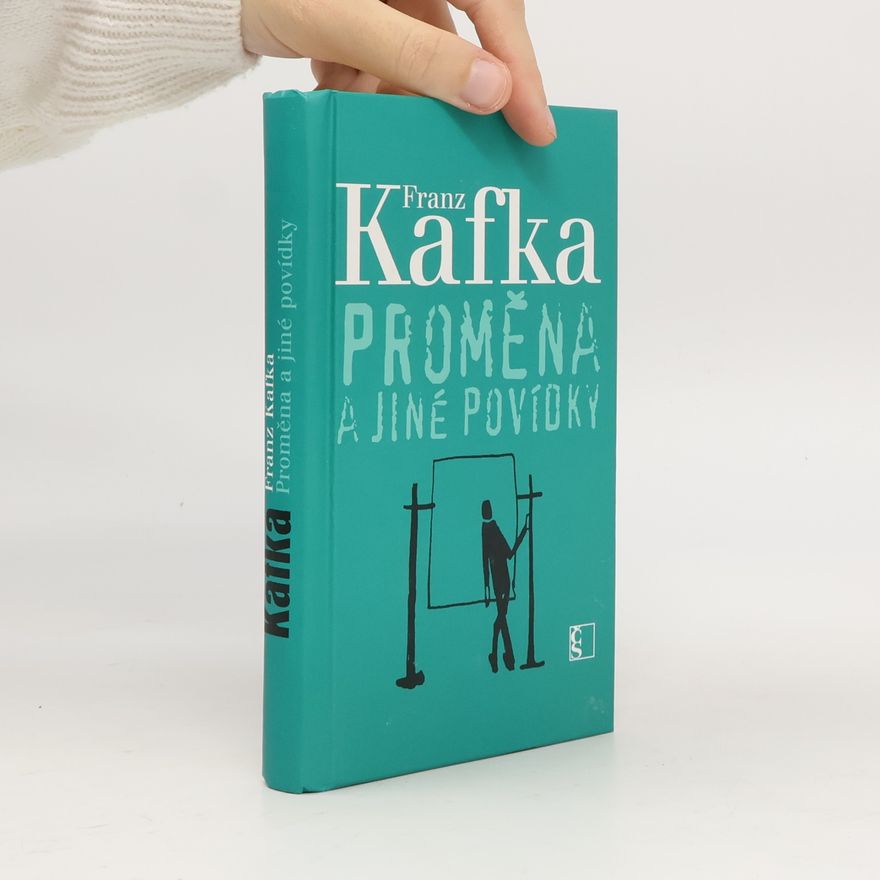 Franz Kafka Proměna a jiné povídky