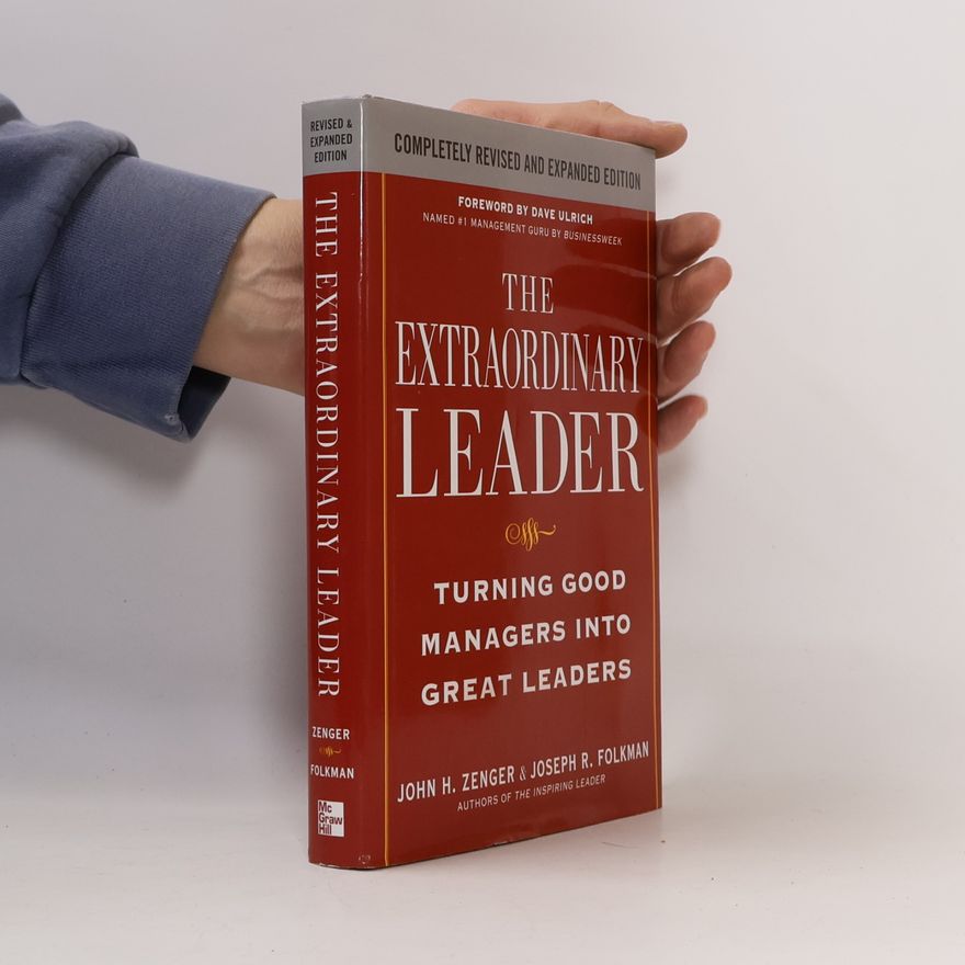 Joseph Folkman The Extraordinary Leader: Turning Good Managers into Great Leaders