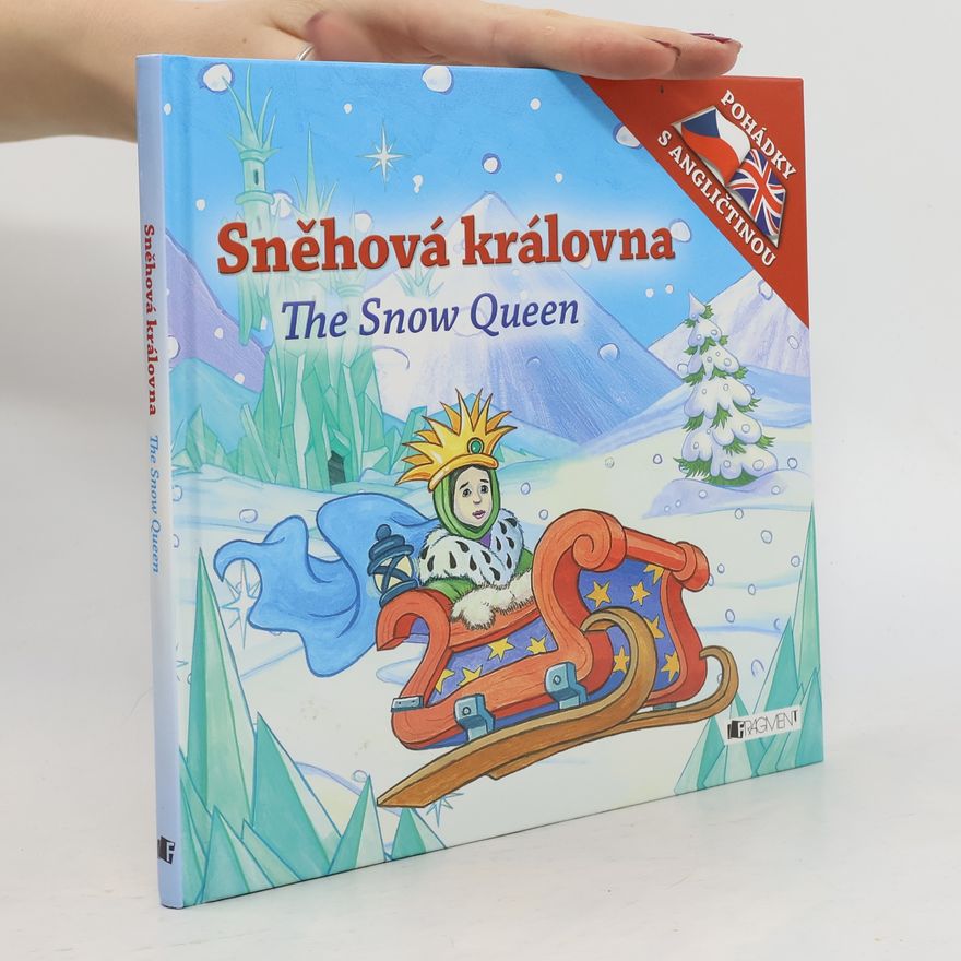 Kolektiv autorů Sněhová královna. The Snow Queen