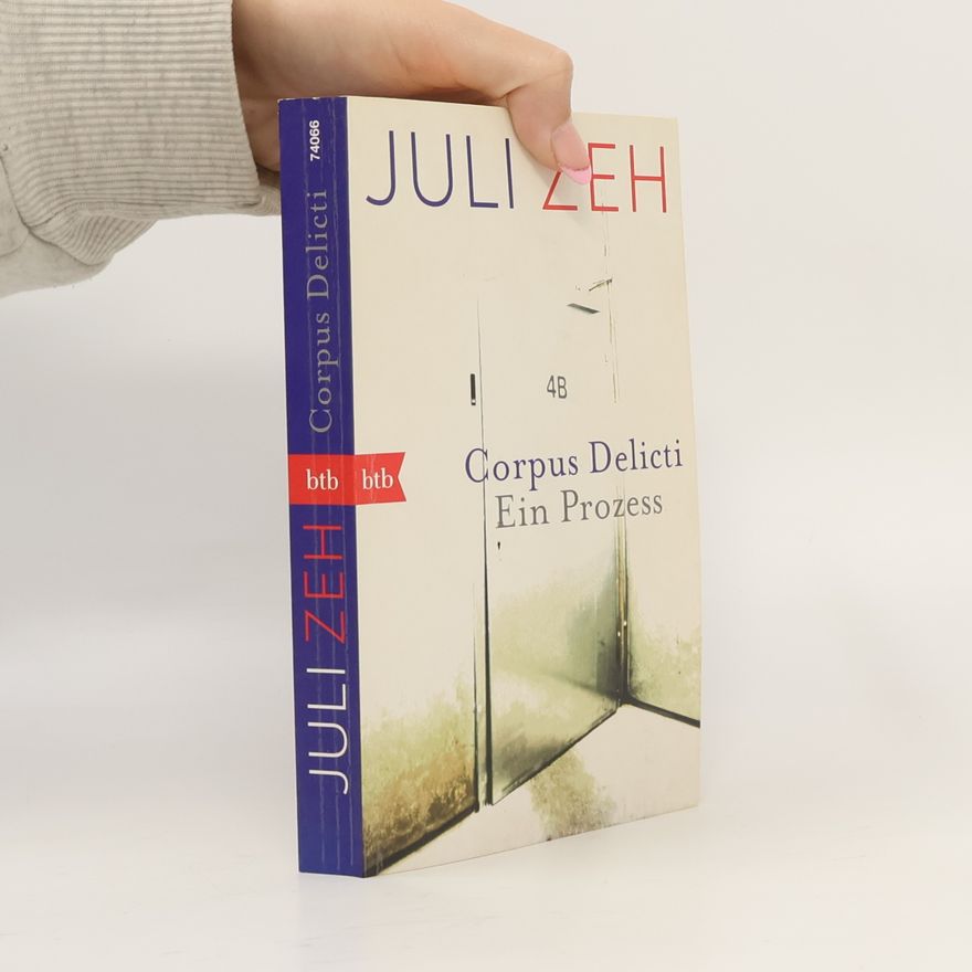 Juli Zeh Corpus Delicti. Ein Prozess