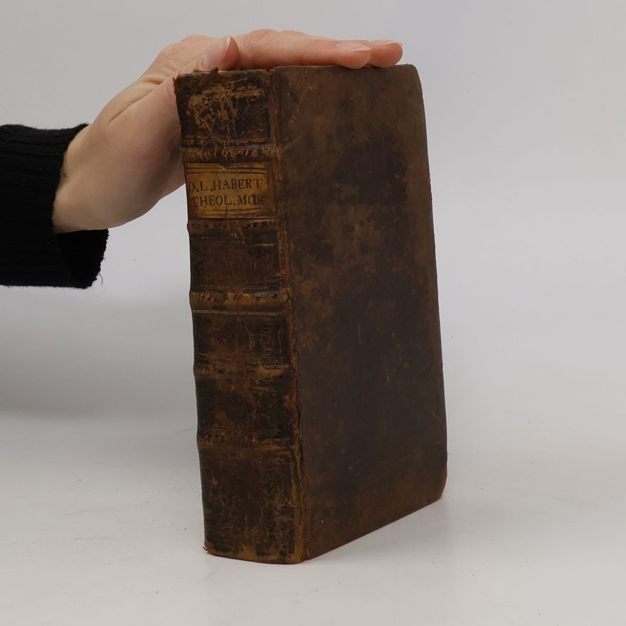 Isaac Habert Theologia Dogmatica et Moralis. Tomus VII