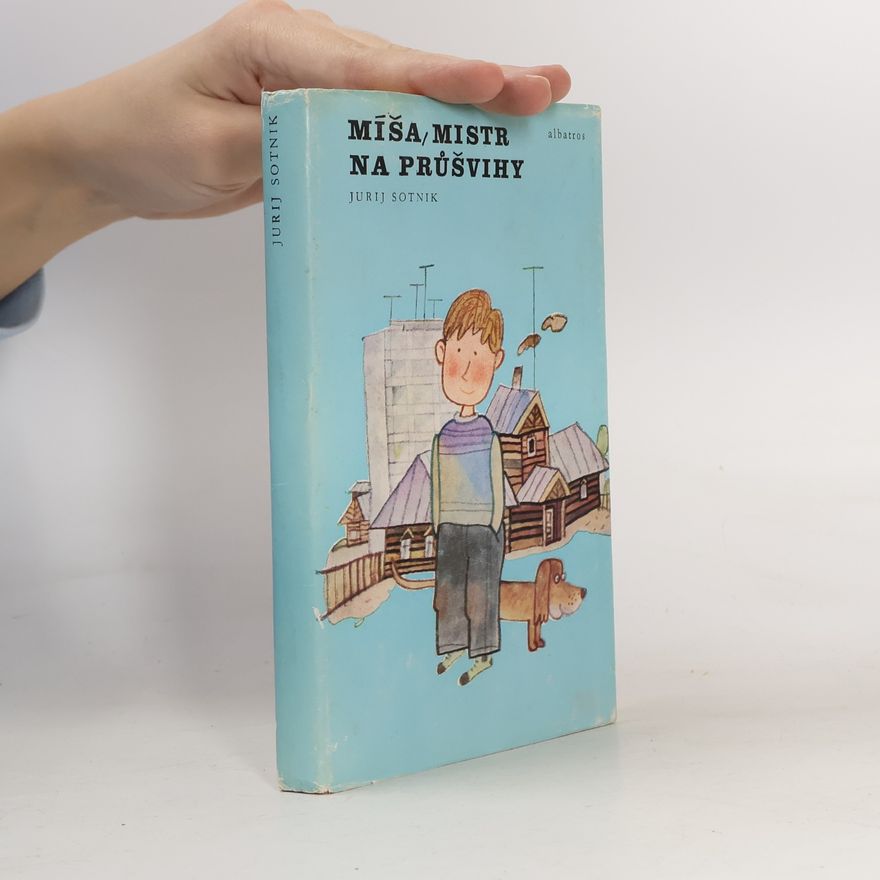 Jurij Sotnik Míša, mistr na průšvihy