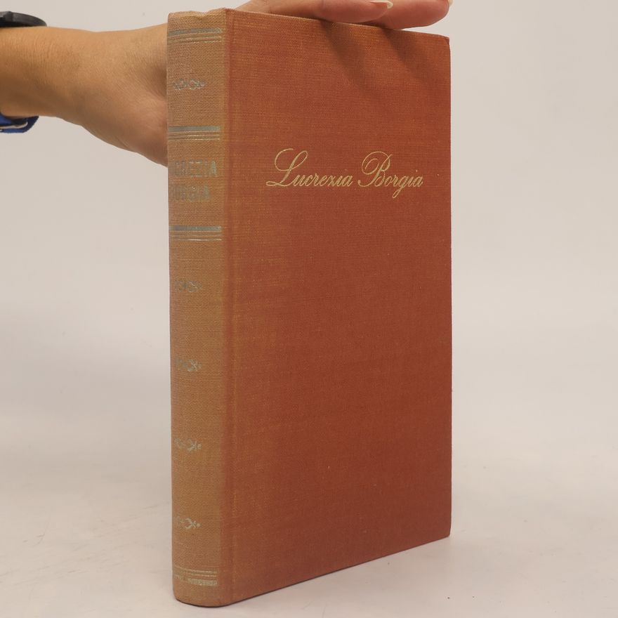 Georg Holmsten Lucrezia Borgia. Leidenschaft und Verbrechen der Borgia-Dynastie