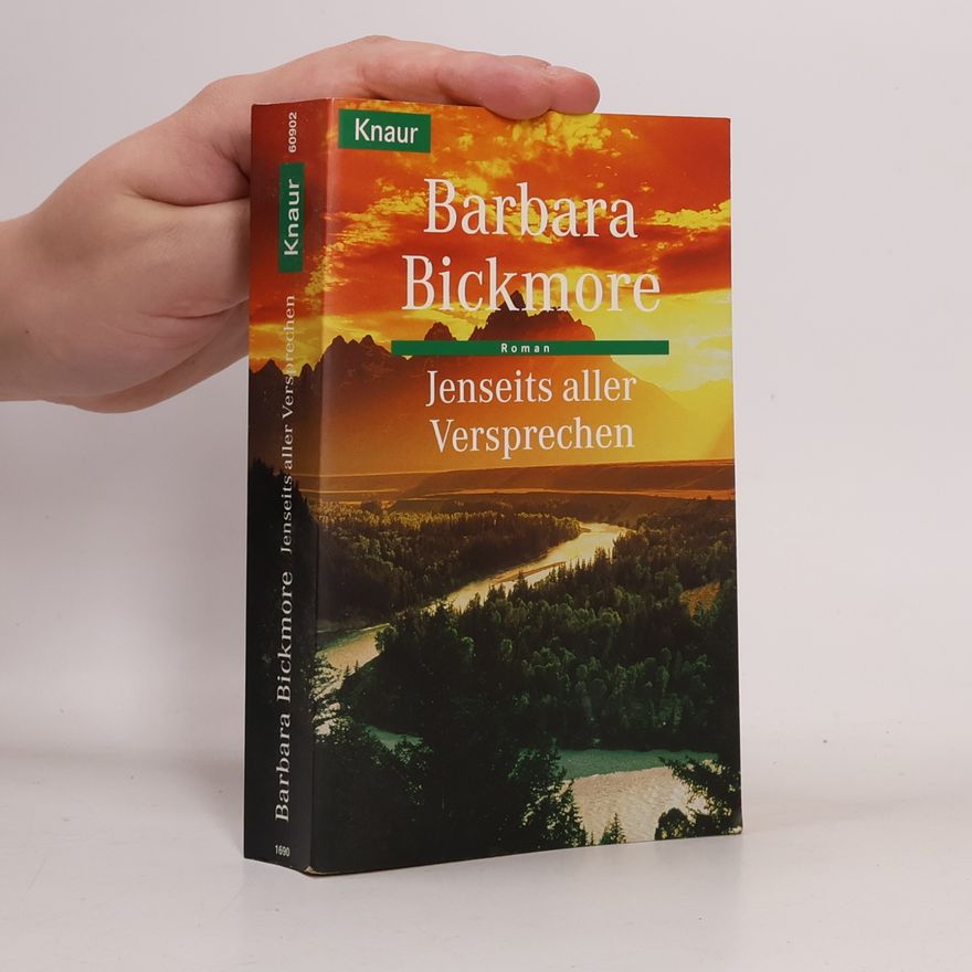 Barbara Bickmore Jenseits aller Versprechen