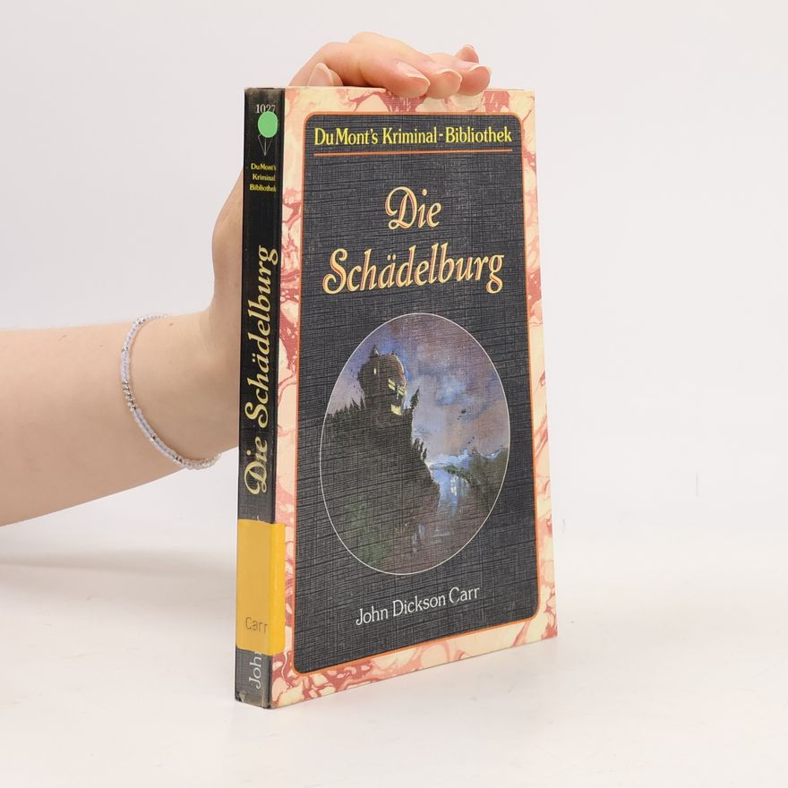 John Dickson Carr Die Schädelburg.