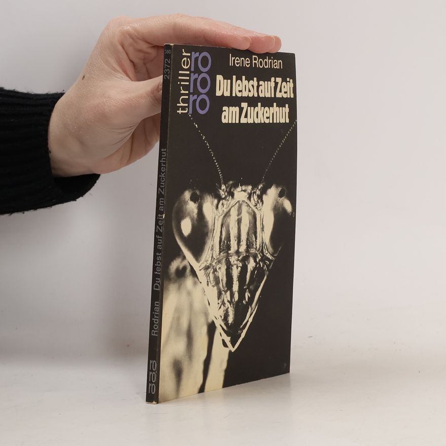 Irene Rodrian Du lebst auf Zeit am Zuckerhut