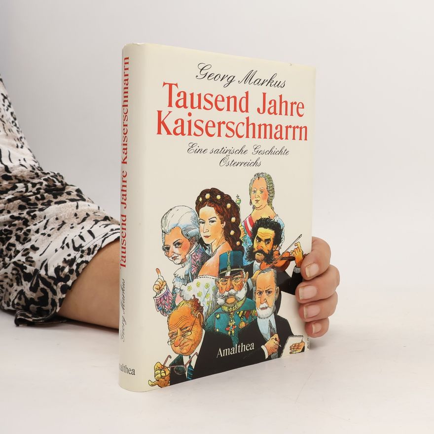 Georg Markus Tausend Jahre Kaiserschmarrn