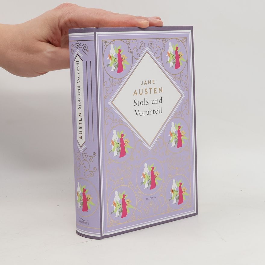 Jane Austen Jane Austen, Stolz und Vorurteil. Schmuckausgabe mit Goldprägung