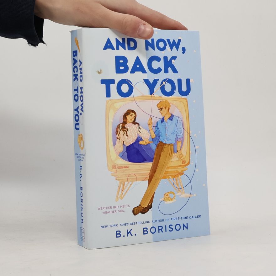 B. K. Borison Heartstrings - 2: And Now, Back to You