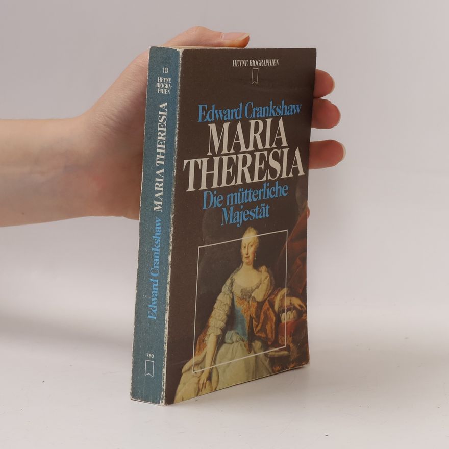 Edward Crankshaw Maria Theresia