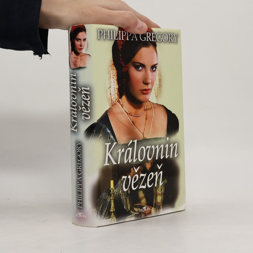Philippa Gregory Královnin vězeň